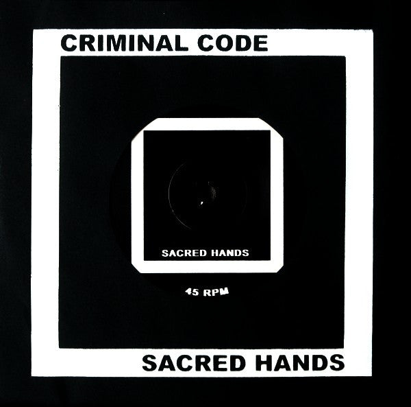 Criminal Code : Sacred Hands (7", Ltd)